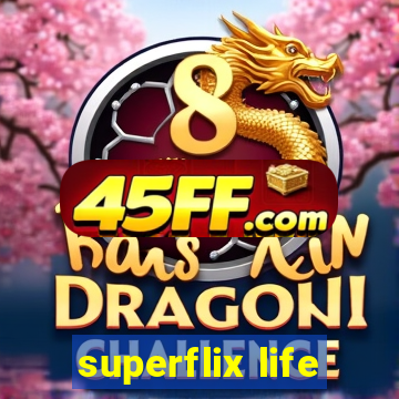superflix life